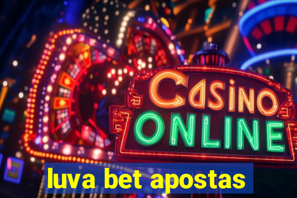 luva bet apostas